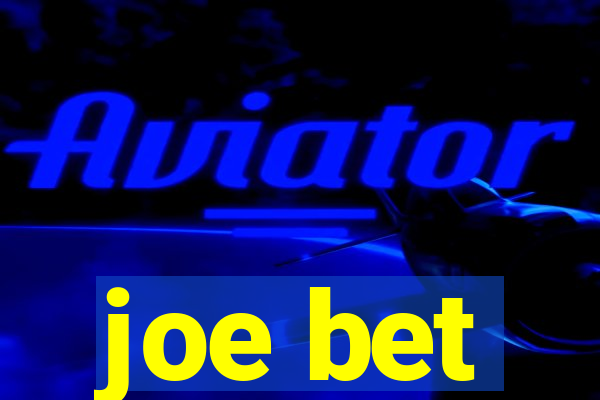 joe bet